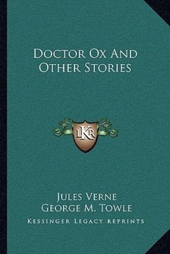 Doctor Ox And Other Stories