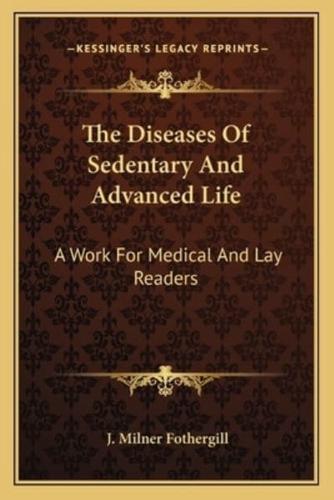 The Diseases Of Sedentary And Advanced Life