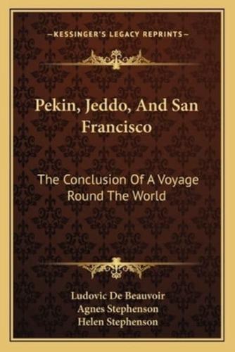Pekin, Jeddo, And San Francisco