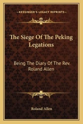 The Siege Of The Peking Legations