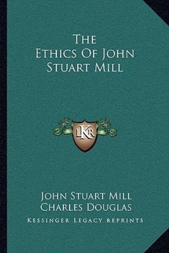 The Ethics Of John Stuart Mill