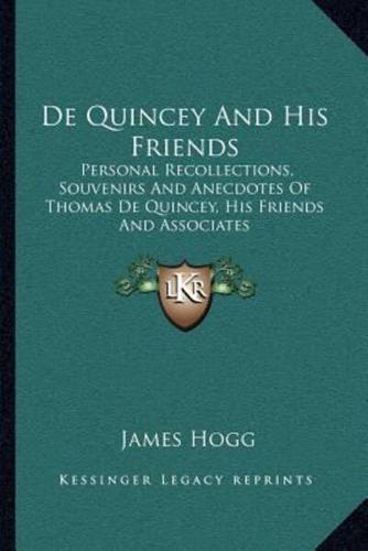 De Quincey And His Friends