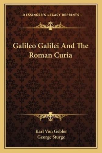 Galileo Galilei And The Roman Curia