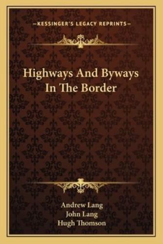 Highways And Byways In The Border