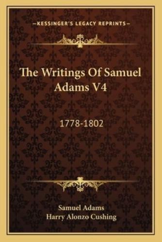 The Writings of Samuel Adams V4