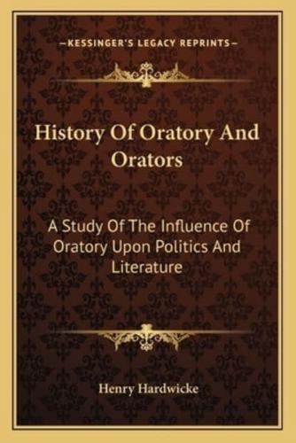History Of Oratory And Orators