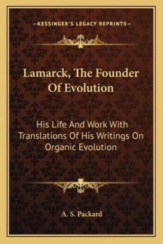 Lamarck, The Founder Of Evolution