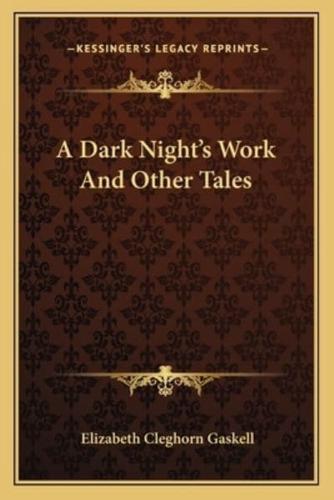 A Dark Night's Work And Other Tales