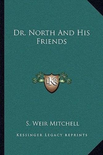 Dr. North And His Friends