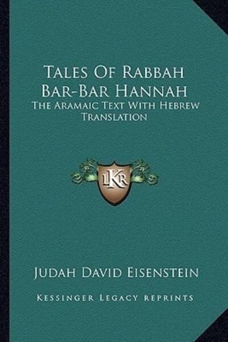 Tales Of Rabbah Bar-Bar Hannah