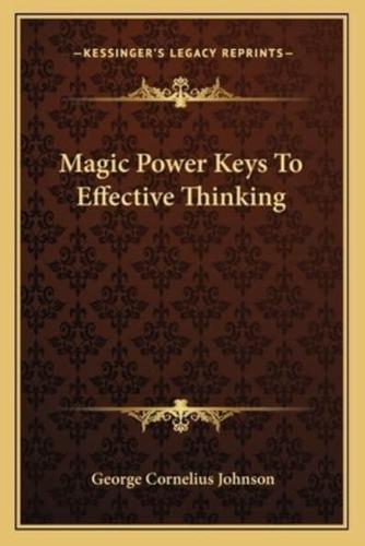 Magic Power Keys To Effective Thinking