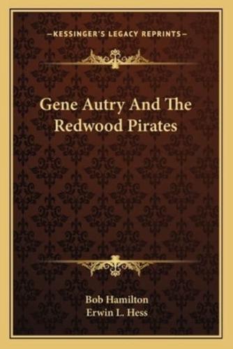 Gene Autry And The Redwood Pirates