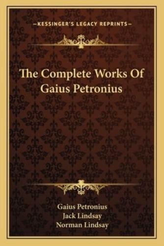 The Complete Works Of Gaius Petronius