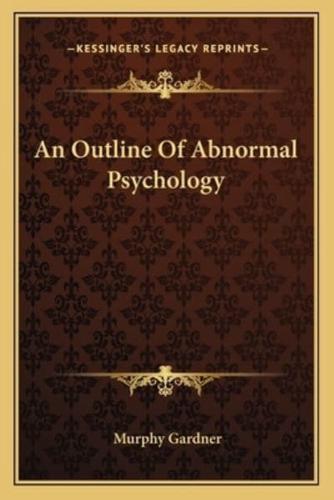 An Outline Of Abnormal Psychology