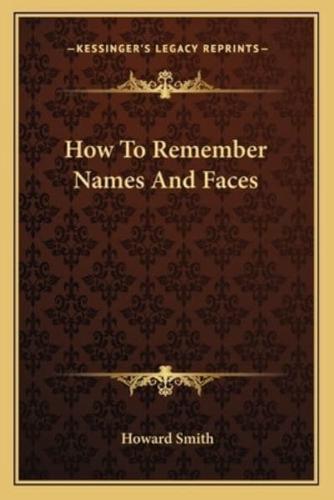 How to Remember Names and Faces