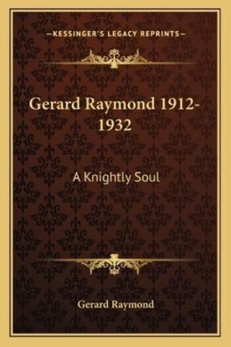 Gerard Raymond 1912-1932