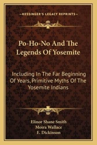 Po-Ho-No And The Legends Of Yosemite