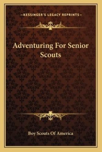 Adventuring For Senior Scouts