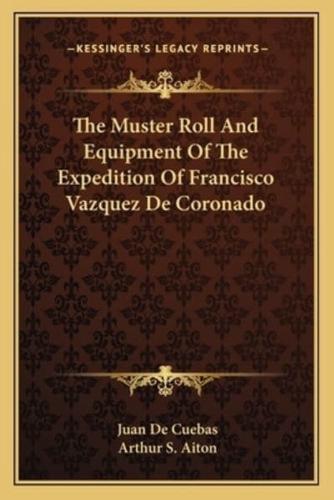The Muster Roll And Equipment Of The Expedition Of Francisco Vazquez De Coronado