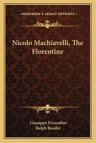Nicolo Machiavelli, The Florentine
