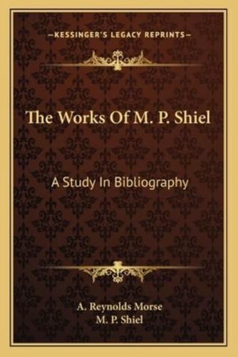 The Works Of M. P. Shiel