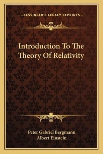 Introduction To The Theory Of Relativity