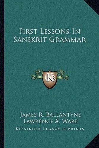 First Lessons In Sanskrit Grammar