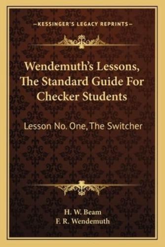 Wendemuth's Lessons, The Standard Guide For Checker Students