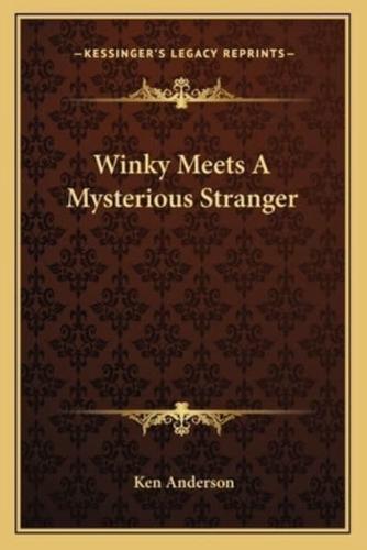 Winky Meets A Mysterious Stranger