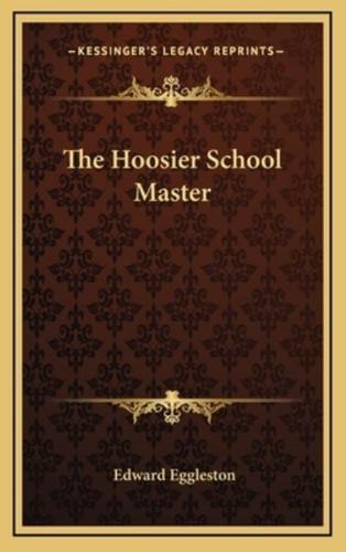 The Hoosier School Master