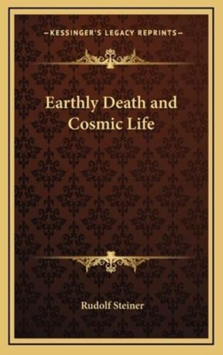 Earthly Death and Cosmic Life