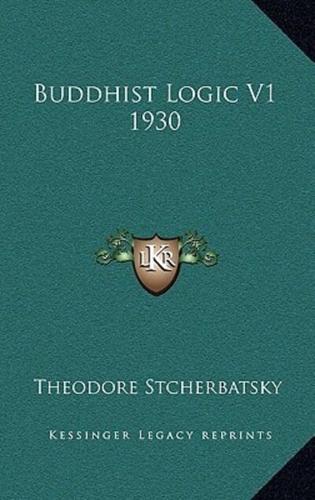 Buddhist Logic V1 1930