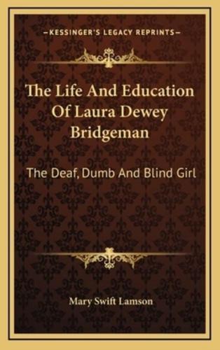 The Life And Education Of Laura Dewey Bridgeman