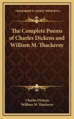 The Complete Poems of Charles Dickens and William M. Thackeray