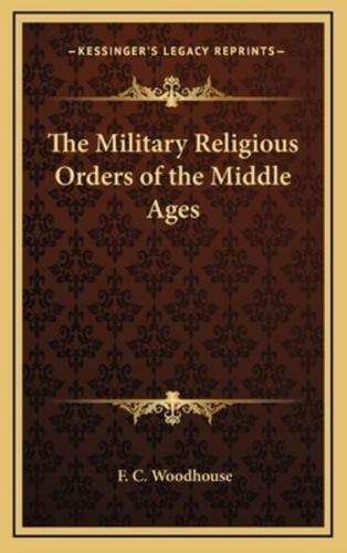 The Military Religious Orders of the Middle Ages