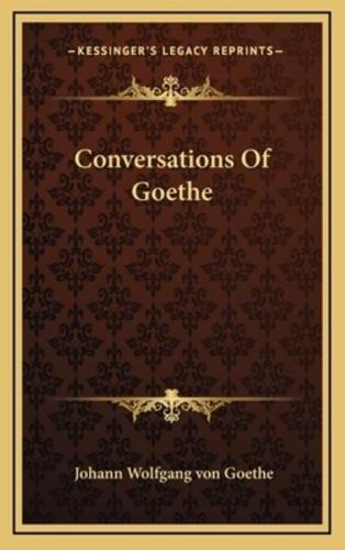 Conversations Of Goethe