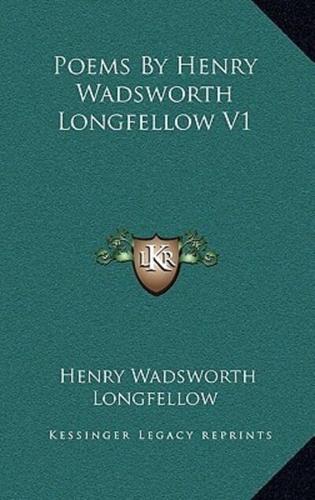 Poems By Henry Wadsworth Longfellow V1