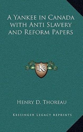 A Yankee in Canada With Anti Slavery and Reform Papers