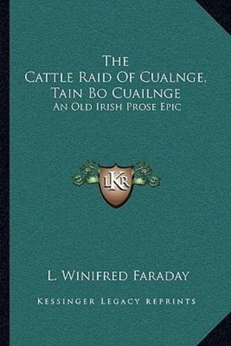The Cattle Raid of Cualnge, Tain Bo Cuailnge