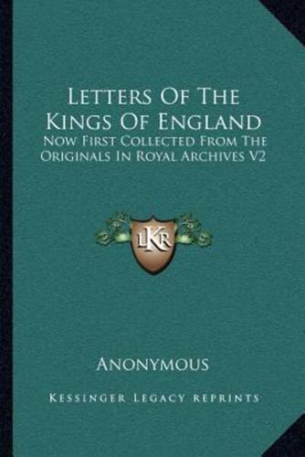 Letters Of The Kings Of England