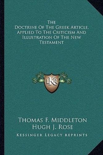 The Doctrine Of The Greek Article, Applied To The Criticism And Illustration Of The New Testament