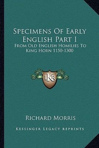 Specimens Of Early English Part I