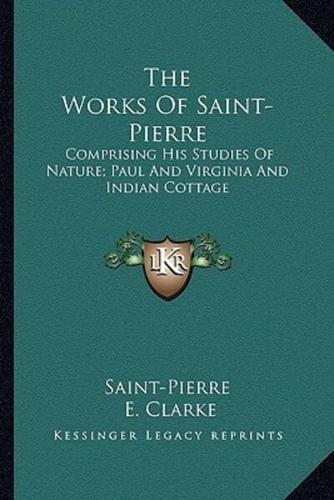 The Works Of Saint-Pierre