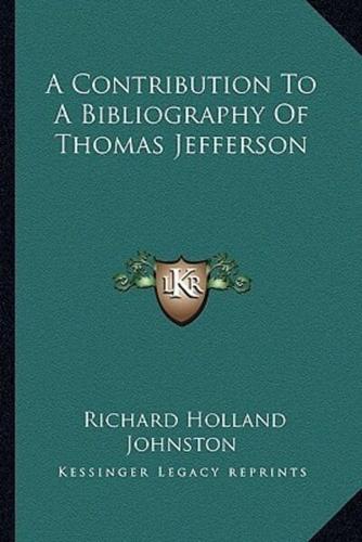 A Contribution To A Bibliography Of Thomas Jefferson