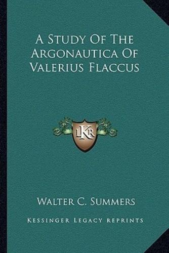 A Study Of The Argonautica Of Valerius Flaccus