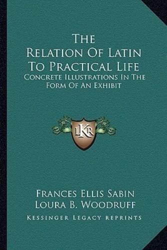 The Relation Of Latin To Practical Life