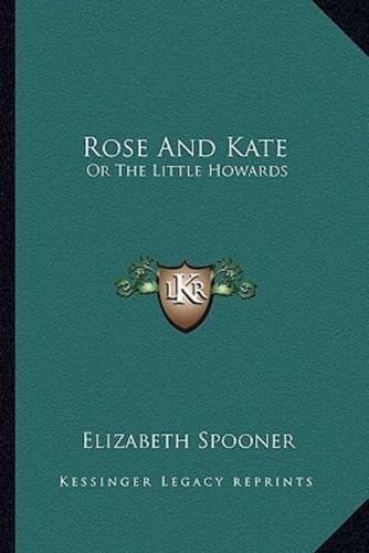 Rose And Kate