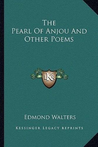 The Pearl Of Anjou And Other Poems