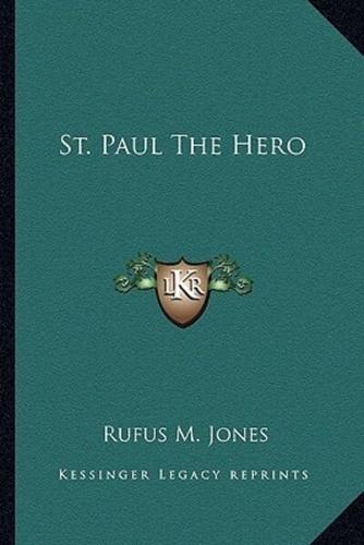 St. Paul The Hero