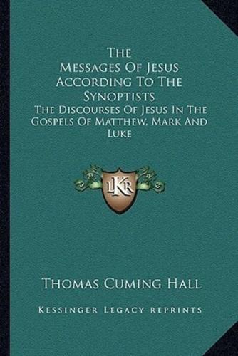 The Messages Of Jesus According To The Synoptists